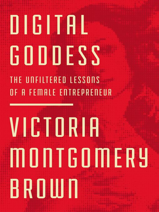 Title details for Digital Goddess by Victoria R. Montgomery Brown - Available